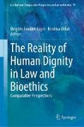 The Reality of Human Dignity in Law and Bioethics