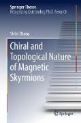 Chiral and Topological Nature of Magnetic Skyrmions