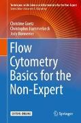 Flow Cytometry Basics for the Non-Expert