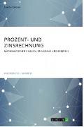 Prozent- und Zinsrechnung. Mathematischer Einblick, Erklärung und Beispiele