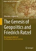 The Genesis of Geopolitics and Friedrich Ratzel