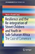 Resilience and the Re-integration of Street Children and Youth in Sub-Saharan Africa