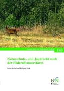 Naturschutz- und Jagdrecht nach der Förderalismusreform