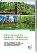 Wälder mit natürlicher Entwicklung in Deutschland: Bilanzierung und Bewertung