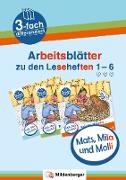 Mats, Mila und Molli - Arbeitsblätter zu den Leseheften 1 - 6 (A B C)