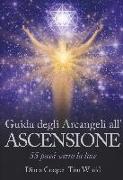 Guida degli arcangeli all'ascensione. 55 passi verso la luce