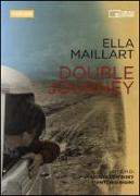 Ella Maillart. Double journey. DVD