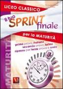 Il tuo sprint finale per la maturità. Licei classici. Latino in seconda prova