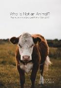 Who Is Not an Animal?