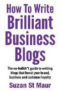 How to Write Brilliant Business Blogs