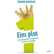 Eins plus - Der ultimative Guide zum Lernerfolg