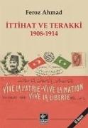 Ittihat ve Terakki 1908 - 1914