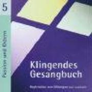 Klingendes Gesangbuch 5. Passion und Ostern