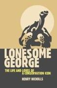 Lonesome George: The Life and Loves of a Conservation Icon