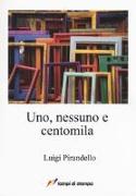 Uno, nessuno e centomila