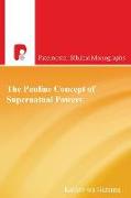 The Pauline Concept of Supernatural Powers