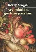 Arcimboldo, gustose passioni