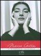 Maria Callas. L'interprete, la storia. Con 2 CD Audio