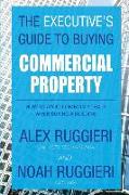 The Executive's Guide to Buying Commercial Property