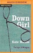 Down Girl: The Logic of Misogyny