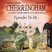 Cherringham, Episodes 16-18: A Cosy Crime Series Compilation