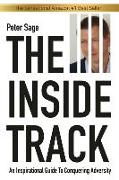 The Inside Track: An Inspirational Guide To Conquering Adversity