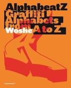 Alphabeatz. Graffiti Alphabets from A to Z