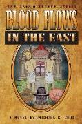 Blood Flows in the East (The Sean O'Rourke Series Book 6)