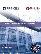 axito en la gestian de proyectos con PRINCE2 [Spanish print version of Managing successful projects with PRINCE2]