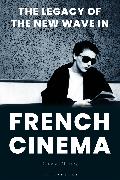 The Legacy of the New Wave in French Cinema