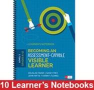 Becoming an Assessment-Capable Visible Learner, Grades 6-12, Level 1: Learner's Notebook