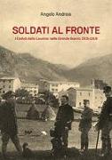 Soldati al fronte. I caduti della Lessinia nella Grande Guerra 1915-1918