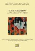 «Il prete bambino». La rivelazione di un mistero. Studi in onore di Mons. Michele Sasso, presbitero della Chiesa di Napoli per una nuova evangelizzazione