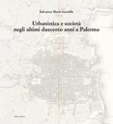 Urbanistica e società negli ultimi duecento anni a Palermo