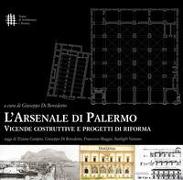 L'Arsenale di Palermo. Vicende costruttive e progetti di riforma