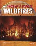 The World's Worst Wildfires