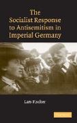 The Socialist Response to Antisemitism in Imperial Germany