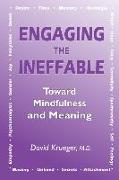 Engaging the Ineffable: Toward Mindfulness and Meaning