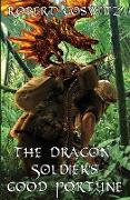 The Dragon Soldier's Good Fortune