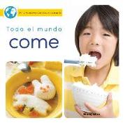 Todo El Mundo Come: Everyone Eats