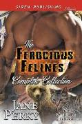 The Ferocious Felines Complete Collection [bitten by the Kitten: Feline Persuasion: Purring for Him ] (Siren Publishing Classic Manlove)