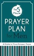 The 5-Minute Prayer Plan for Men: A Guide to More Focused Prayer