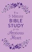 The 5-Minute Bible Study for the Anxious Heart