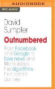Outnumbered: Exploring the Algorithms That Control Our Lives