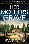 Her Mother's Grave: Absolutely gripping crime fiction with unputdownable mystery and suspense