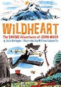 Wildheart: The Daring Adventures of John Muir