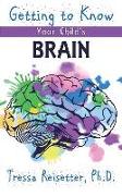 Getting to Know Your Child's Brain