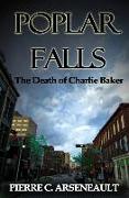 Poplar Falls: The Death of Charlie Baker