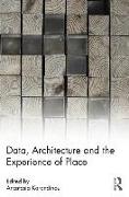 Data, Architecture and the Experience of Place