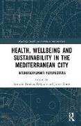 Health, Wellbeing and Sustainability in the Mediterranean City